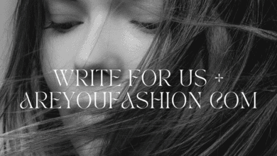 write for us + areyoufashion com