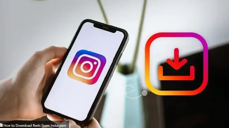 How to Save Instagram Reels to Your Device